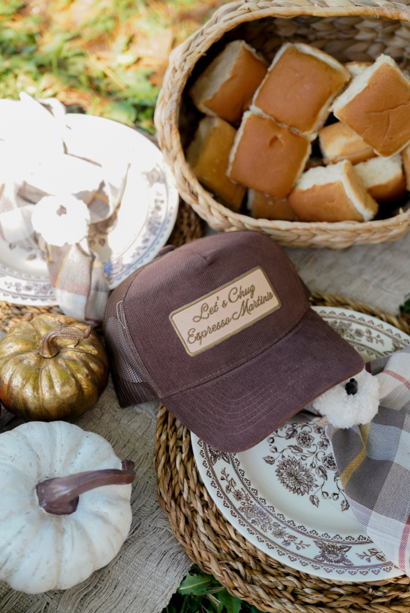 Let's Chug Espresso Martinis - Brown Corduroy Trucker Hat