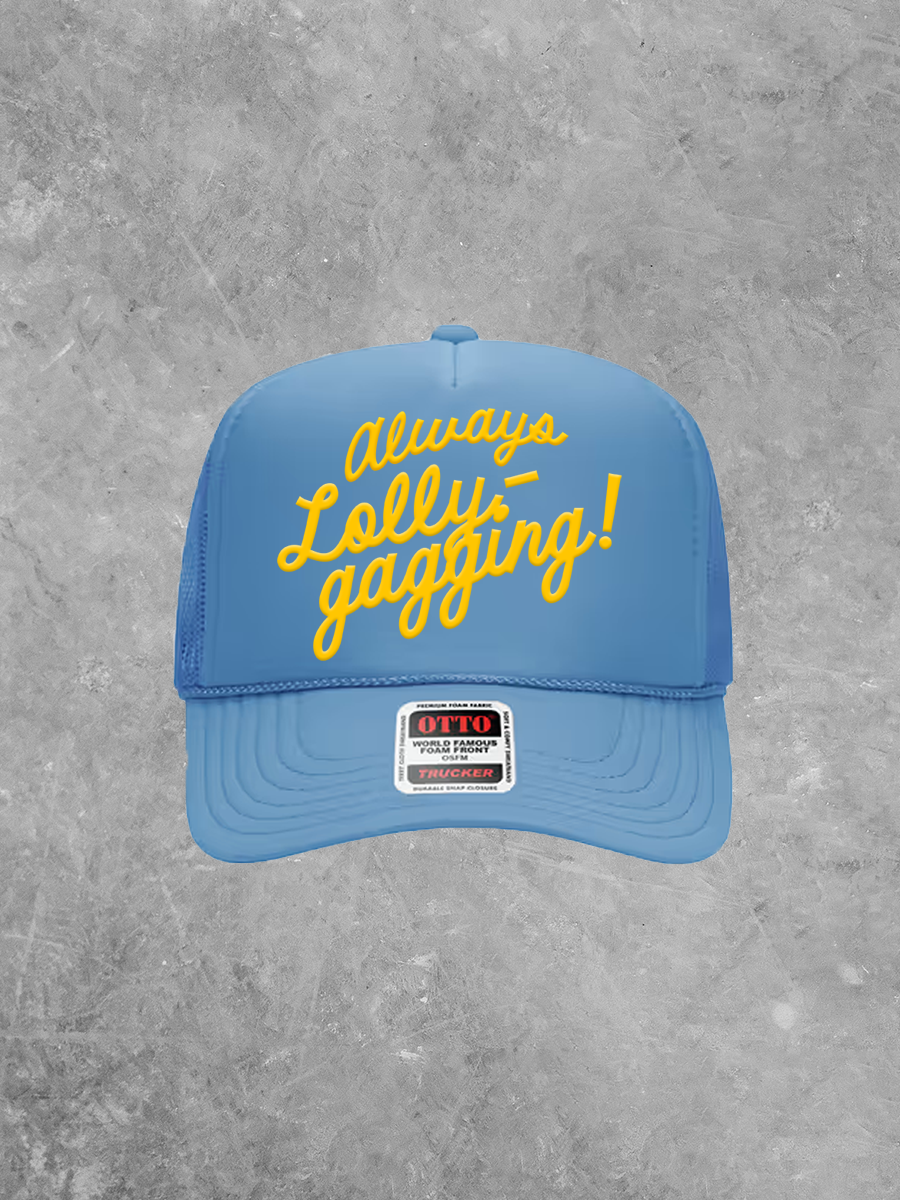 Always Lollygagging, PUFF Trucker Hat