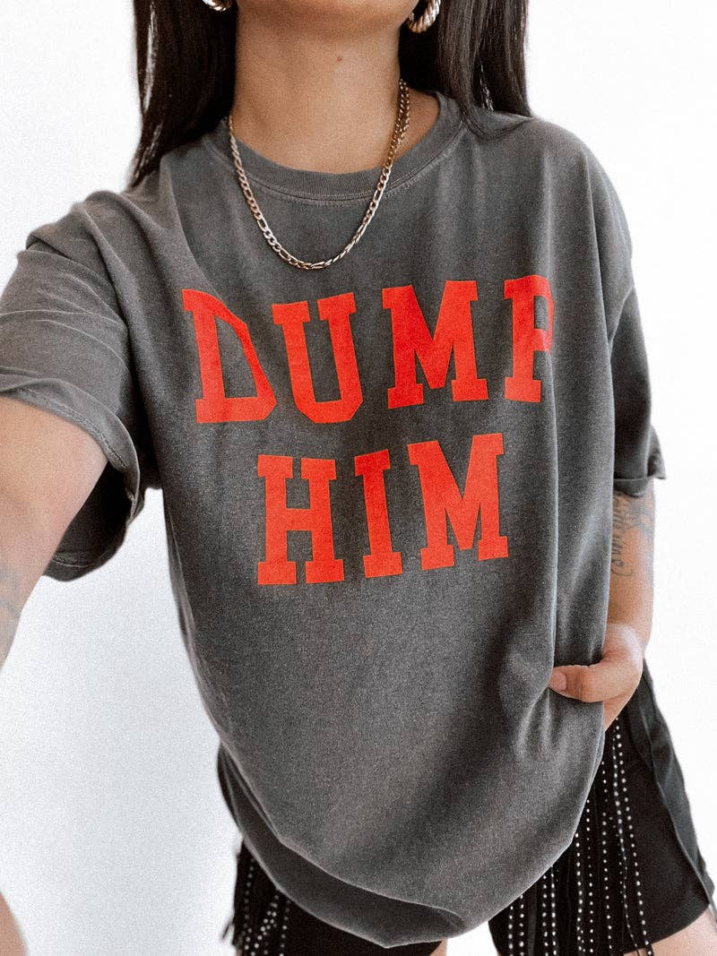 Dump Him tee