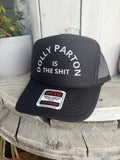 Dolly Parton is the shit trucker hat