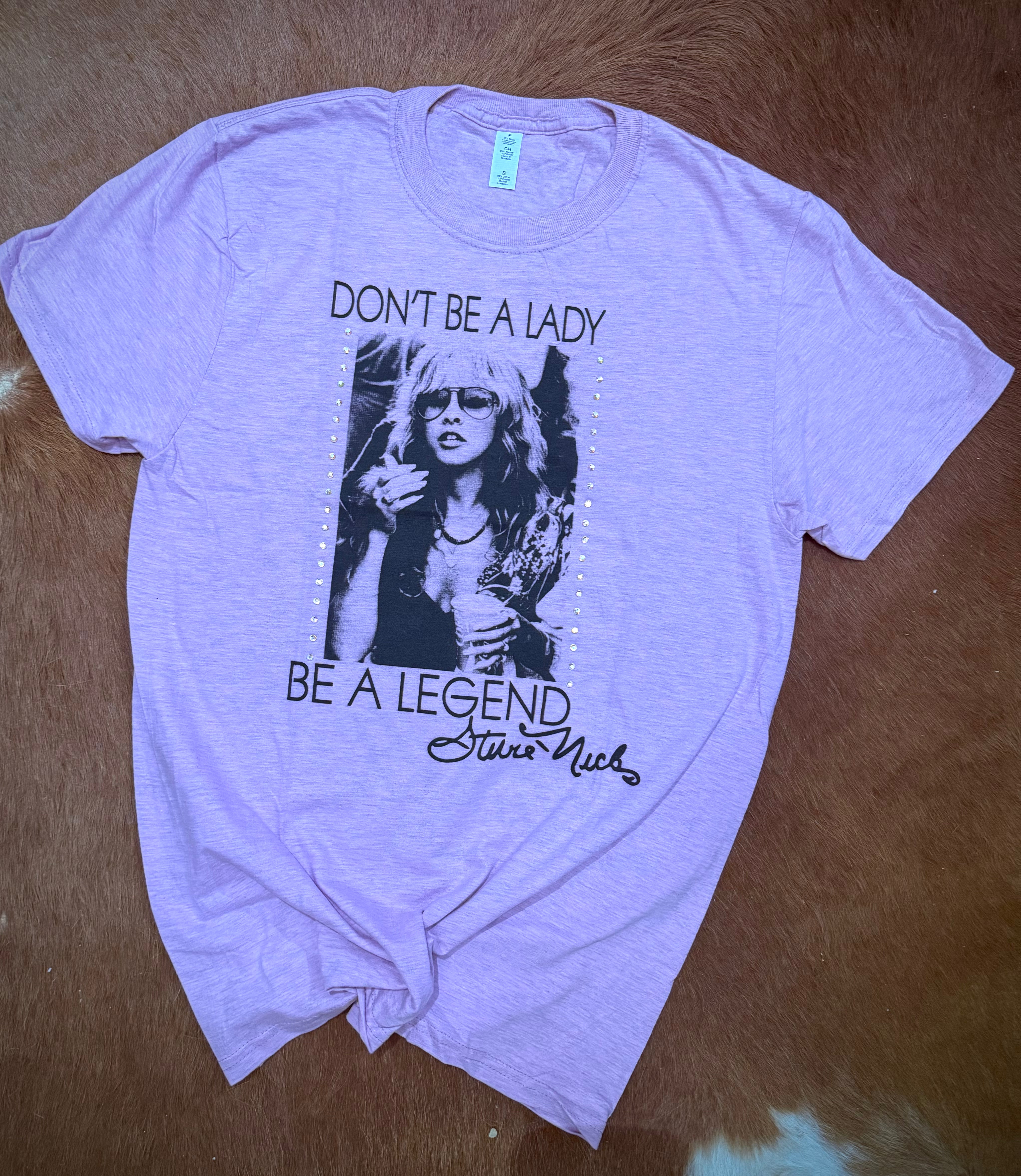 Don't be a lady, be a legend Tee