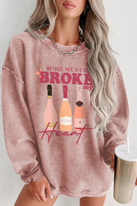 Wine Never Broke My Heart Sweatshirt