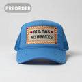 ALL GAS NO BRAKES Trucker Hat