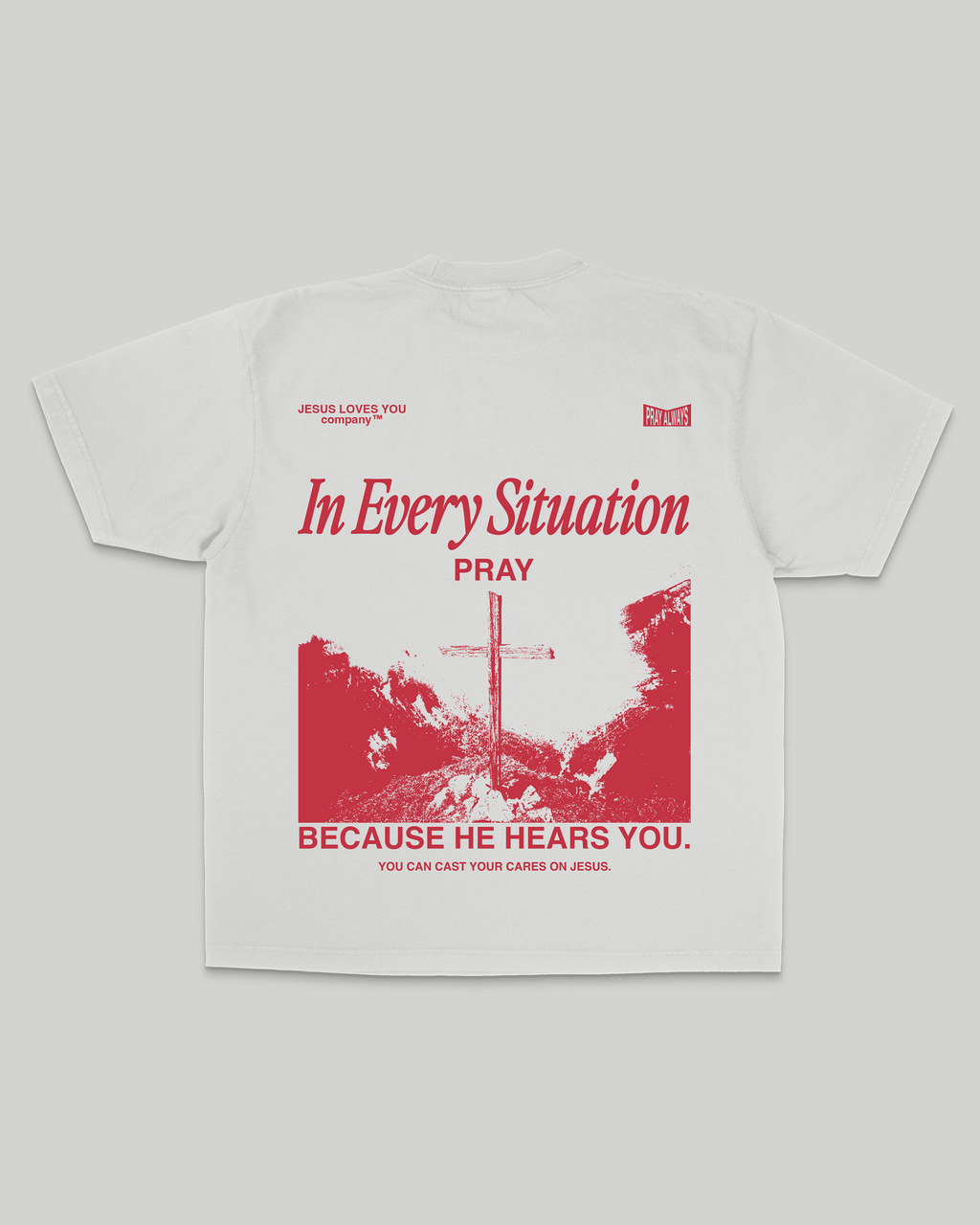 "In Every Situation - Pray." Tee