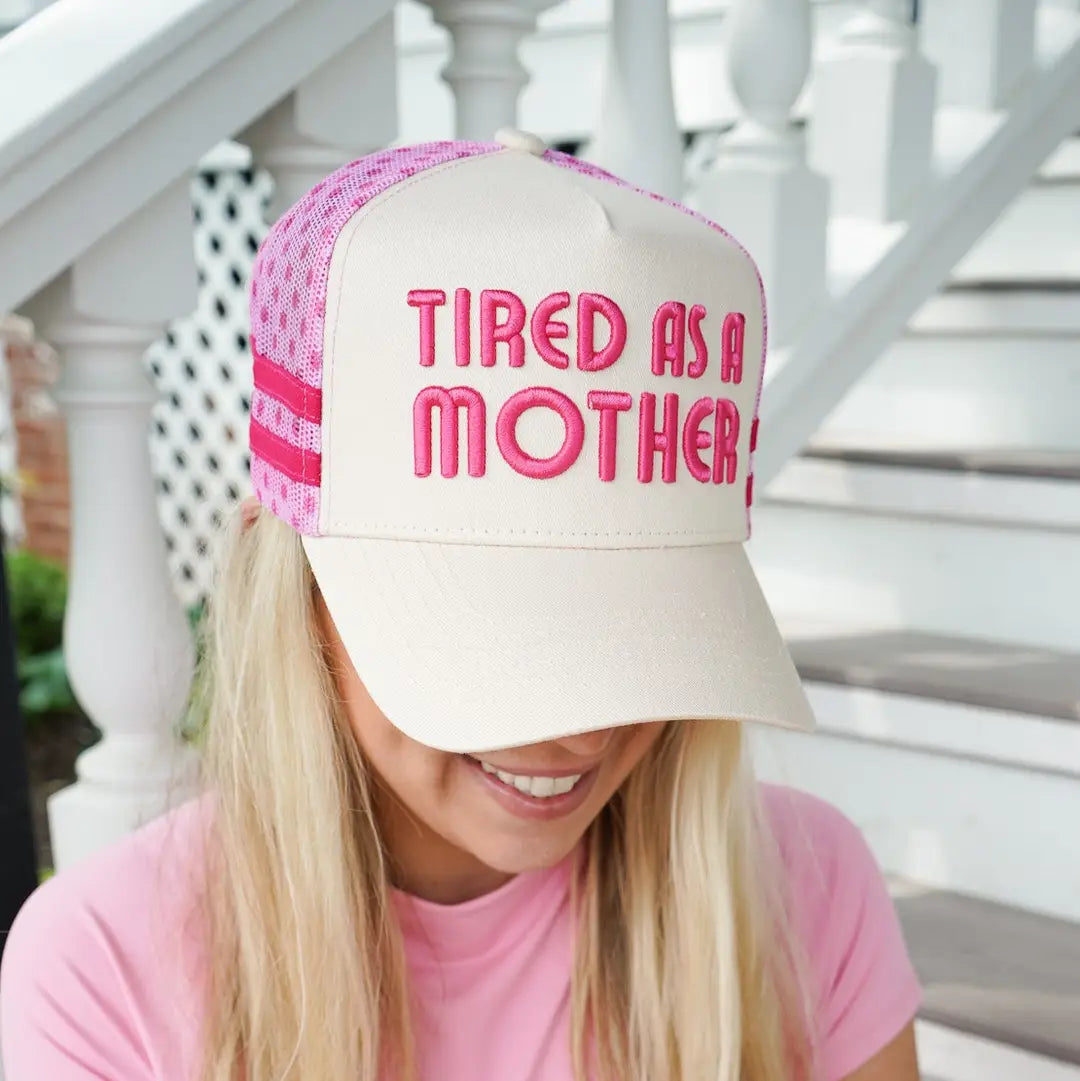 Tired as a mother hat