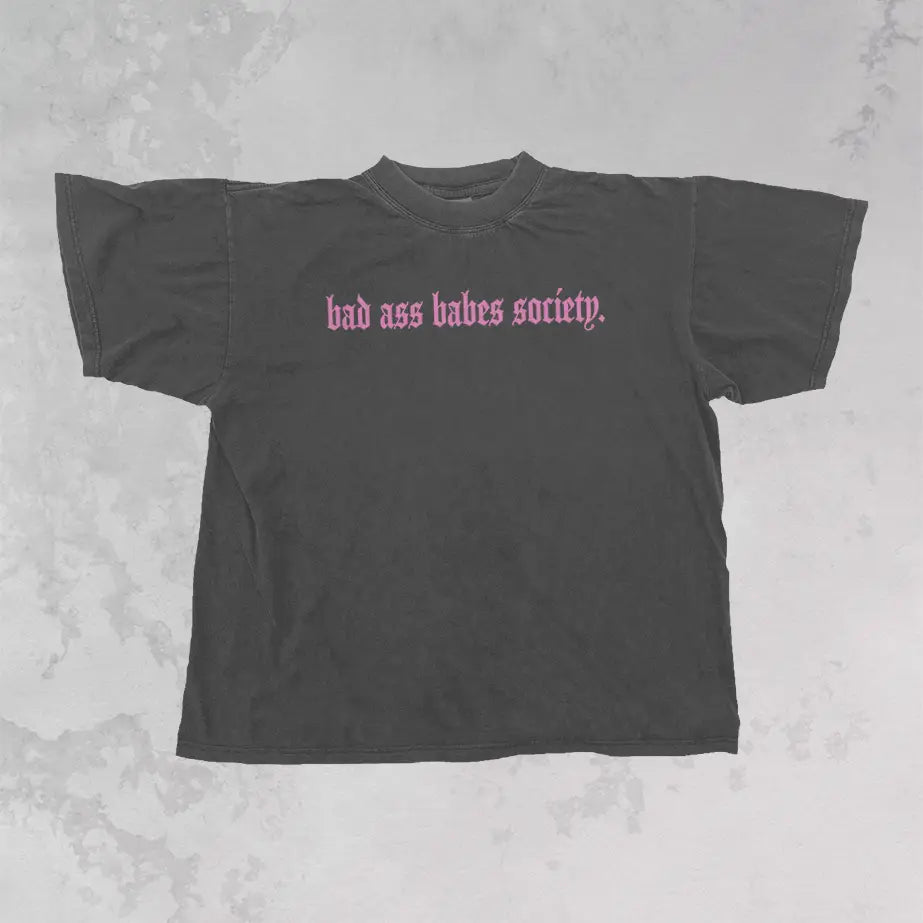 Bad Ass Babes Society Tee