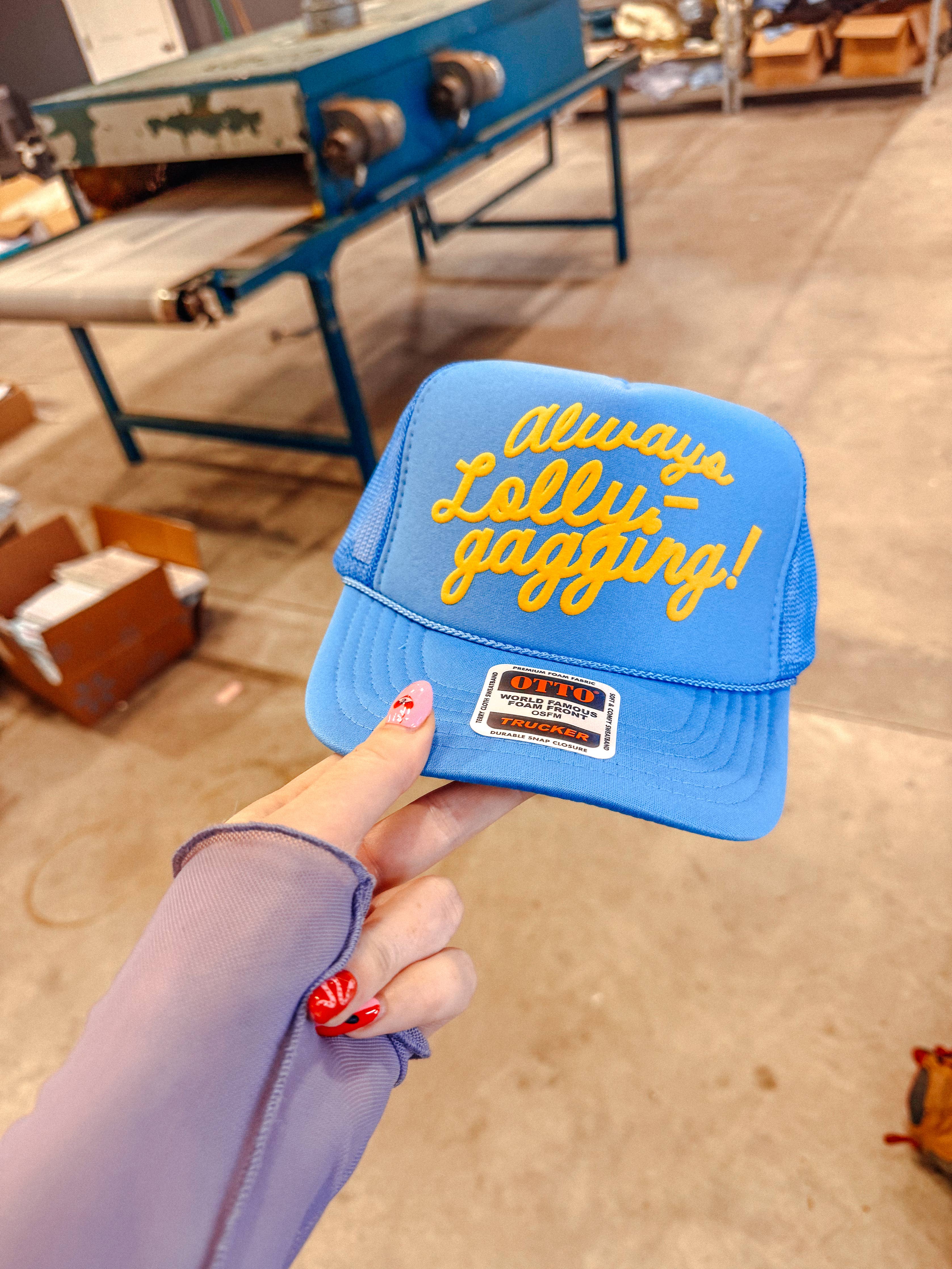 Always Lollygagging, PUFF Trucker Hat